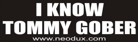 I know Tommy Gober bumper sticker